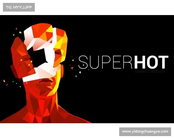 《超越时空与思维极限的挑战燥热Superhot创新玩法深度解析》 《超越时空与思维极限的挑战燥热Superhot创新玩法深度解析》